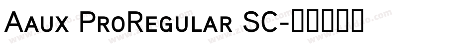 Aaux ProRegular SC字体转换